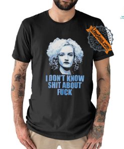 Ruth Langmore I don’t know shit about fuck shirt