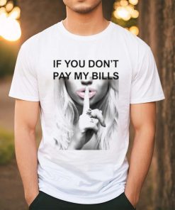 Sall Grover If You Dont Pay My Bills Shirt