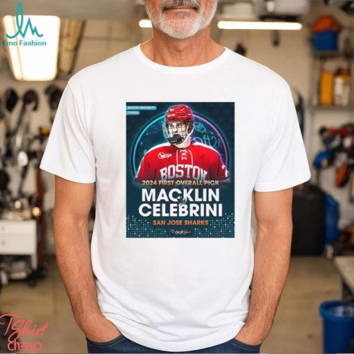 San Jose Sharks Select Forward Macklin Celebrini With The First Overall Selection In The NHL Draft 2024 Shirt