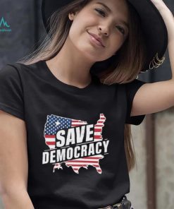 Save Democracy Anti Maga T shirt
