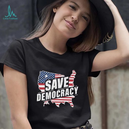 Save Democracy Anti Maga T shirt