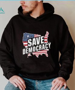 Save Democracy Anti Maga T shirt