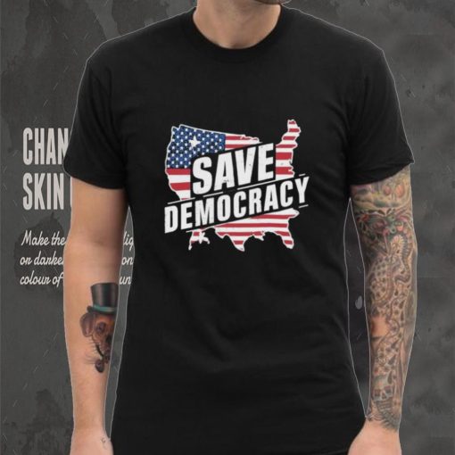 Save Democracy Anti Maga T shirt