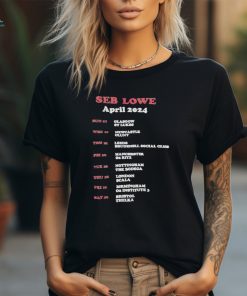 Seb Lowe April 2024 Tour T Shirts