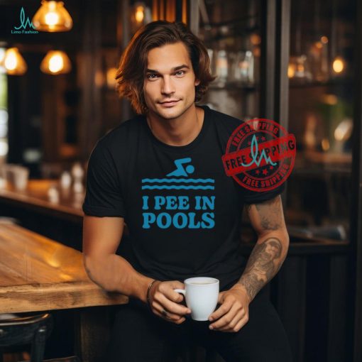 Shitheadsteve I Pee In Pools Tee Shirt