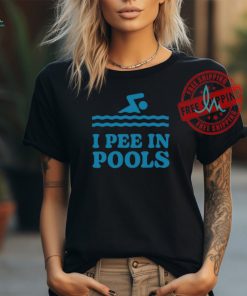 Shitheadsteve I Pee In Pools Tee Shirt