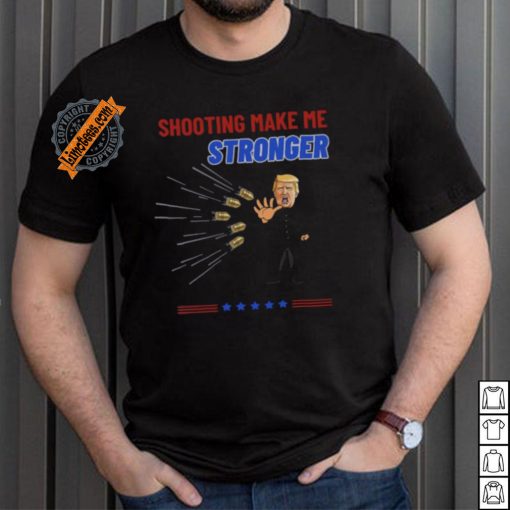 Shooting Make Me Stronger Shirt Superhero Never Surrender Tee Trump Shooter Shirt Trump Shooting Shirt Trump Shot Shirt