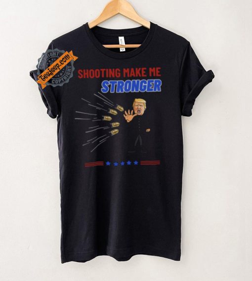 Shooting Make Me Stronger Shirt Superhero Never Surrender Tee Trump Shooter Shirt Trump Shooting Shirt Trump Shot Shirt
