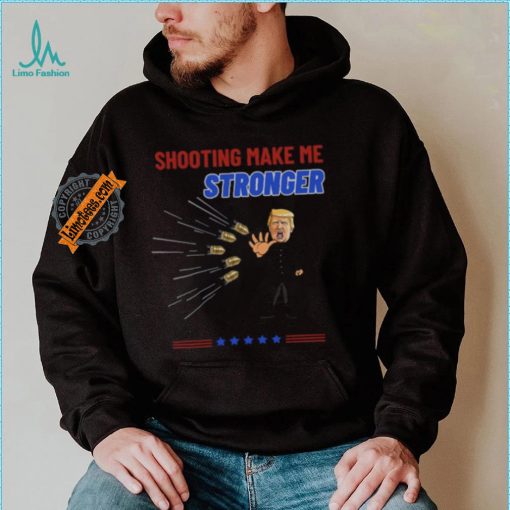 Shooting Make Me Stronger Shirt Superhero Never Surrender Tee Trump Shooter Shirt Trump Shooting Shirt Trump Shot Shirt