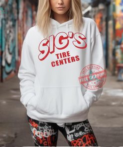 Sig’s Tire Centers T Shirts