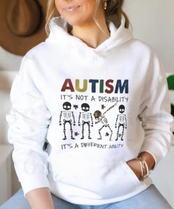 Skeleton autism it’s not a disability it’s a different ability shirt