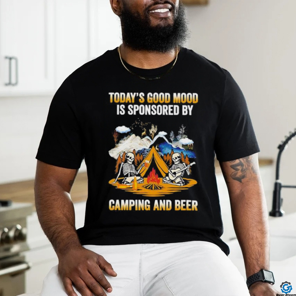 Skeleton today’s good mood is sponsored by camping and beer shirt Skeleton today’s good mood is sponsored by camping and beer shirt