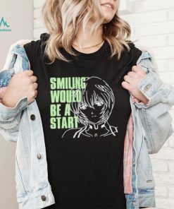 Smiling Would Be A Star Shirt