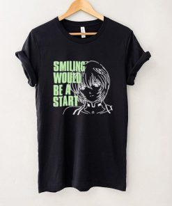 Smiling Would Be A Star Shirt