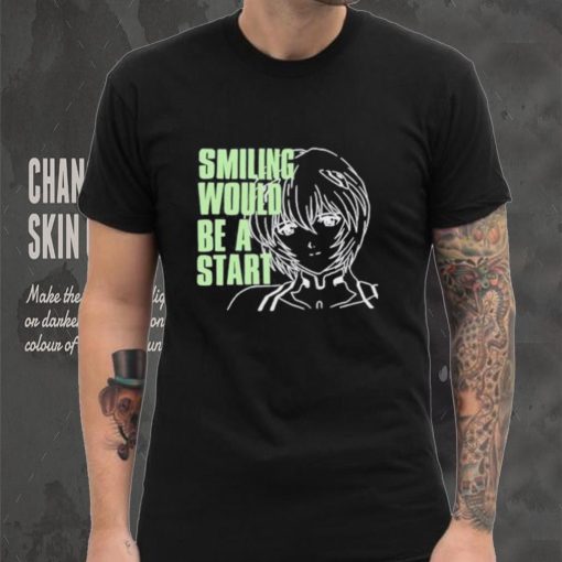 Smiling Would Be A Star Shirt
