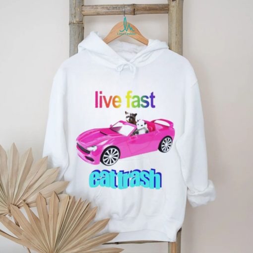 Snazzyseagull Live Fast Eat Trash Raccoon shirt