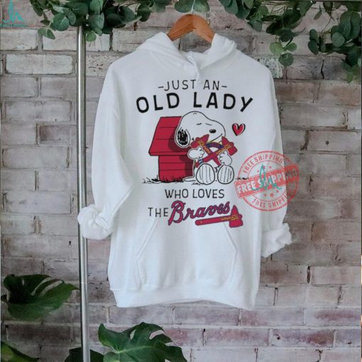 Snoopy Just An Old Lady Who Loves The Atlanta Braves Shirt