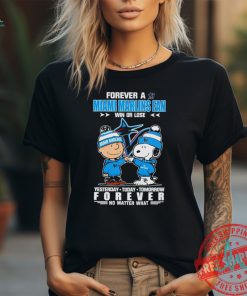 Snoopy and Charlie Brown forever a Miami Marlins fan win or lose forever shirt