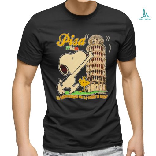 Snoopy and Woodstock pisa Italia la raddrizziamo noi la torre di pisa shirt