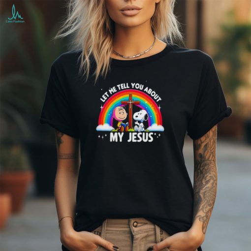 Snoopy let me tell about my Jesus Christian shirt