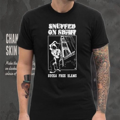 Snuffed On Sight Sucka Free Slams Shirt