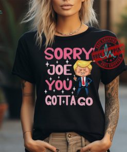 Sorry Joe You Gotta Go Funny Cartoon Trump T Shirt