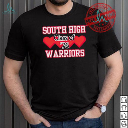 South high warriors class of 76 shirt