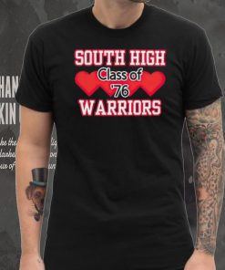 South high warriors class of 76 shirt