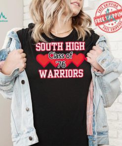 South high warriors class of 76 shirt