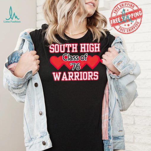 South high warriors class of 76 shirt