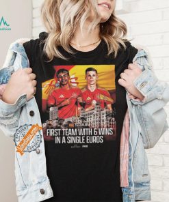 Spain become the first team in euros history to win 6 games in a single tournament shirt