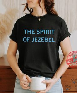 Spirit Of Jezebel Tee Shirt