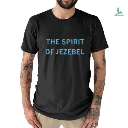 Spirit Of Jezebel Tee Shirt