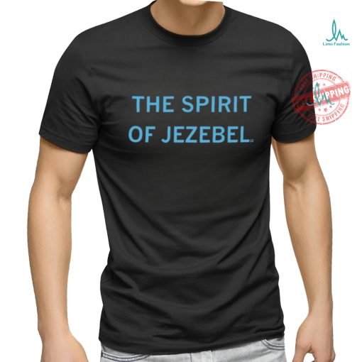 Spirit Of Jezebel Tee Shirt