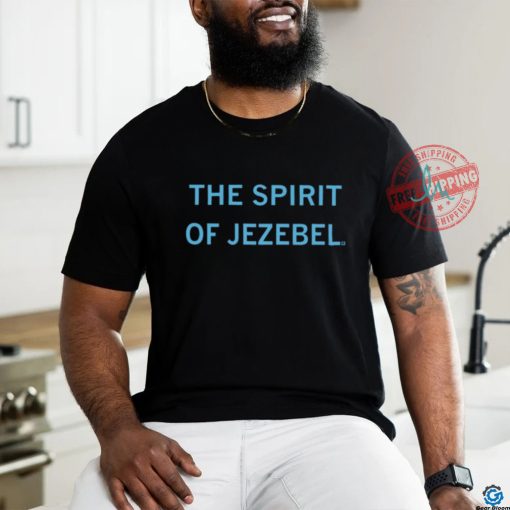 Spirit Of Jezebel Tee Shirt