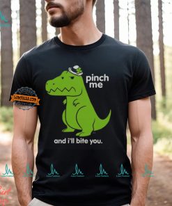 St. Patrick's Day Pinch Me Dino T Shirt