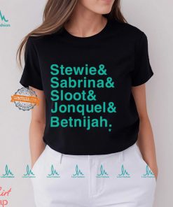 Stewie & Sabrina & Sloot & Jonquel & Betnijah Shirt