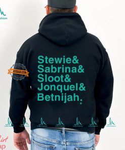Stewie & Sabrina & Sloot & Jonquel & Betnijah Shirt