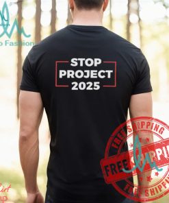 Stop Project 2025 Donald Trump For President Of America Unisex T Shirt