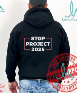 Stop Project 2025 Donald Trump For President Of America Unisex T Shirt