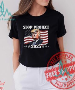 Stop Project 2025 Donald Trump Project Anti Trump For President Of USA Unisex T Shirt, hoodie, sweater, long sleeve and tank top Stop Project 2025 Donald Trump Project Anti Trump For President Of USA Unisex T Shirt