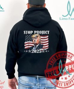 Stop Project 2025 Donald Trump Project Anti Trump For President Of USA Unisex T Shirt, hoodie, sweater, long sleeve and tank top Stop Project 2025 Donald Trump Project Anti Trump For President Of USA Unisex T Shirt