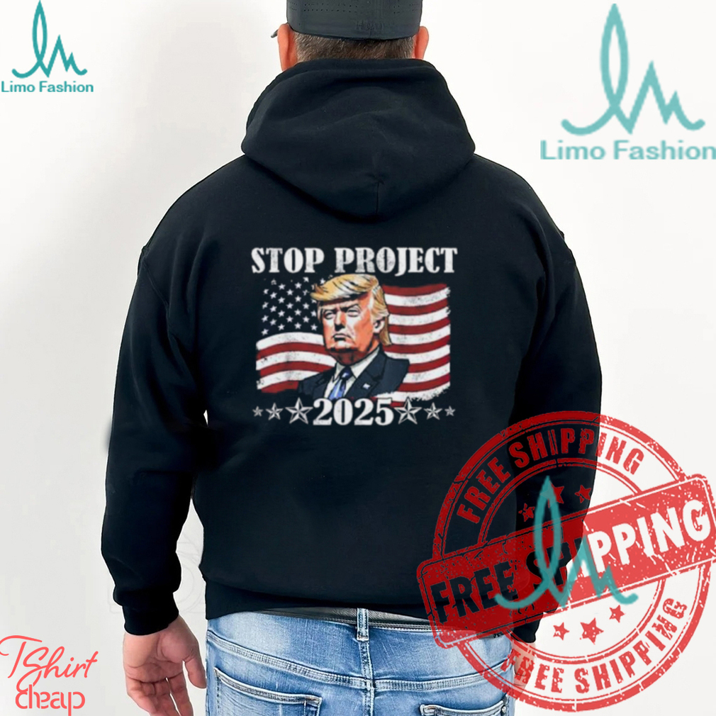 Stop Project 2025 Donald Trump Project Anti Trump For President Of USA Unisex T Shirt Stop Project 2025 Donald Trump Project Anti Trump For President Of USA Unisex T Shirt