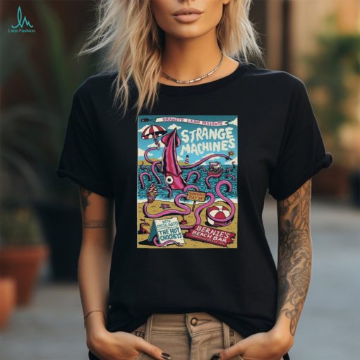 Strange Machines July 14 2024 Bernie’s Beach Bar Hampton Beach Poster Shirt