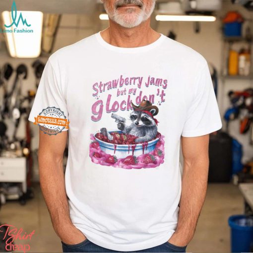 Strawberry Jams But My Glock Don’t shirt s