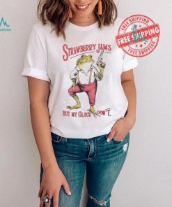 Strawberry Jams but my glock don’t Frog shirt