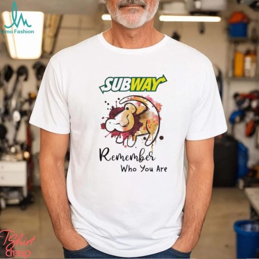 Subway remember who you are Lion shirt