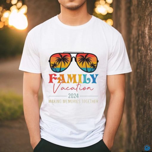 Summer Family Vacation 2024 Making Memories Together Shirt