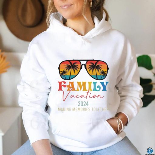 Summer Family Vacation 2024 Making Memories Together Shirt