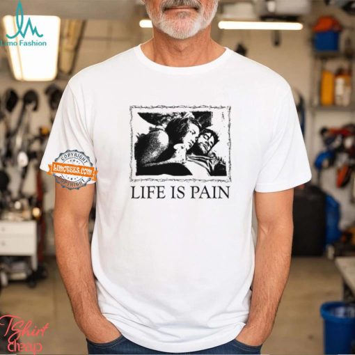 Sunshine Life Is Pain Shirt